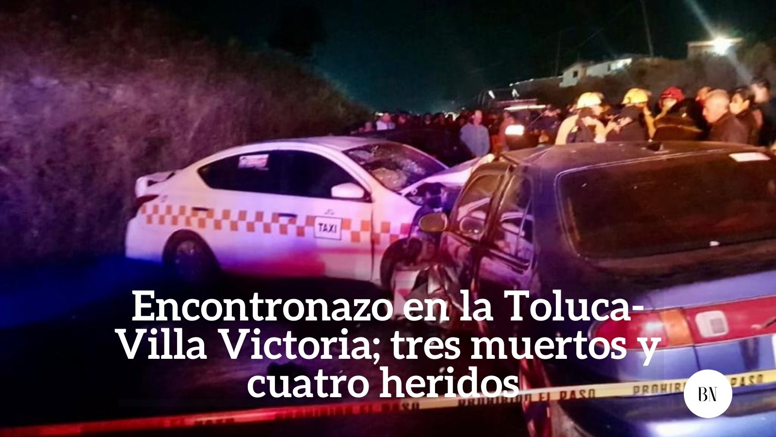 Encontronazo en la Toluca-Villa Victoria; tres muertos y cuatro heridos